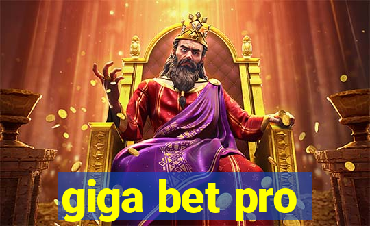 giga bet pro