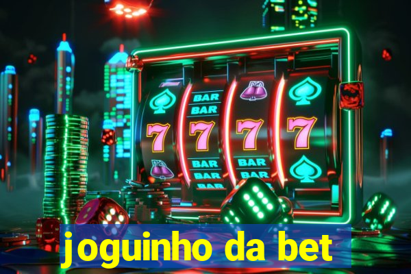 joguinho da bet