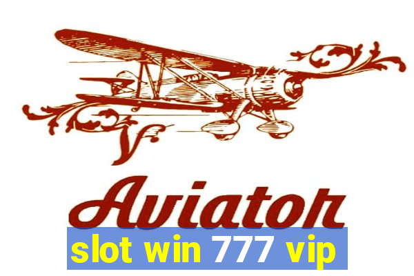 slot win 777 vip