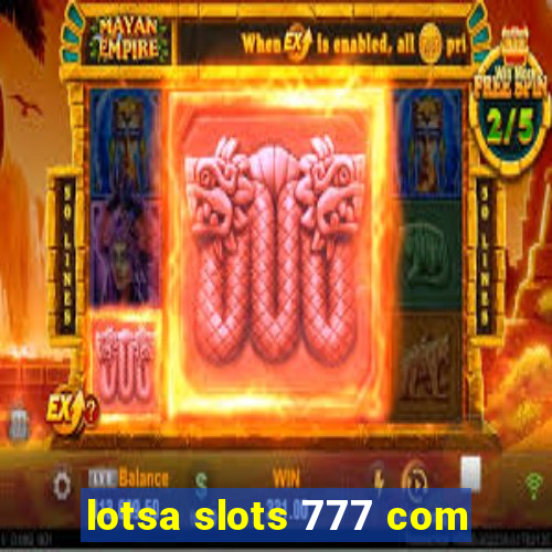 lotsa slots 777 com