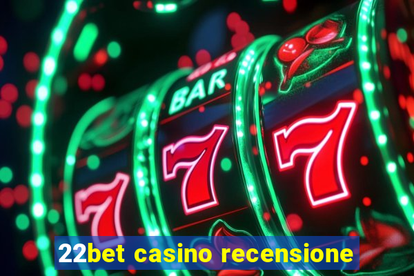 22bet casino recensione