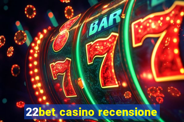 22bet casino recensione