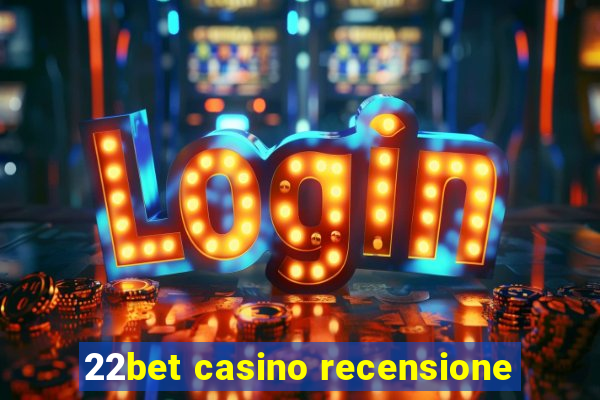 22bet casino recensione