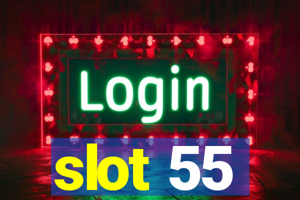 slot 55