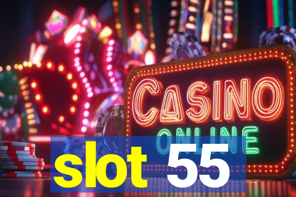 slot 55