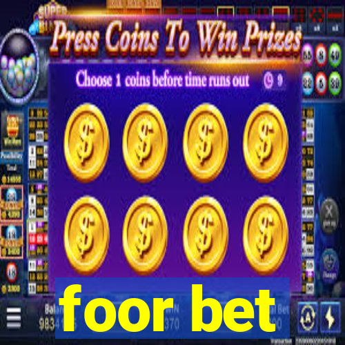 foor bet