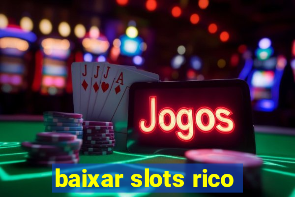 baixar slots rico