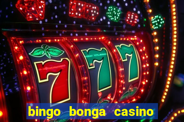 bingo bonga casino geen aanbetaling