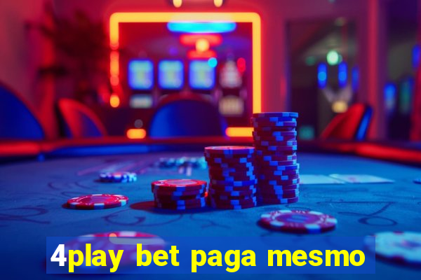 4play bet paga mesmo