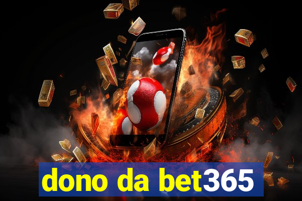 dono da bet365