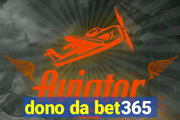 dono da bet365