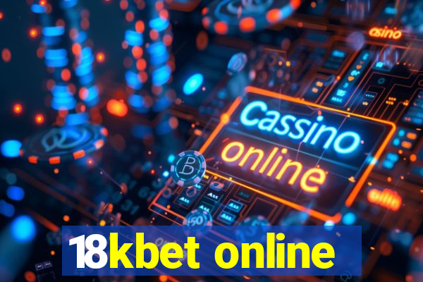 18kbet online