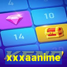 xxxaanime