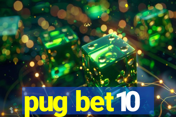 pug bet10