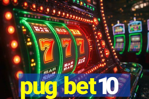 pug bet10