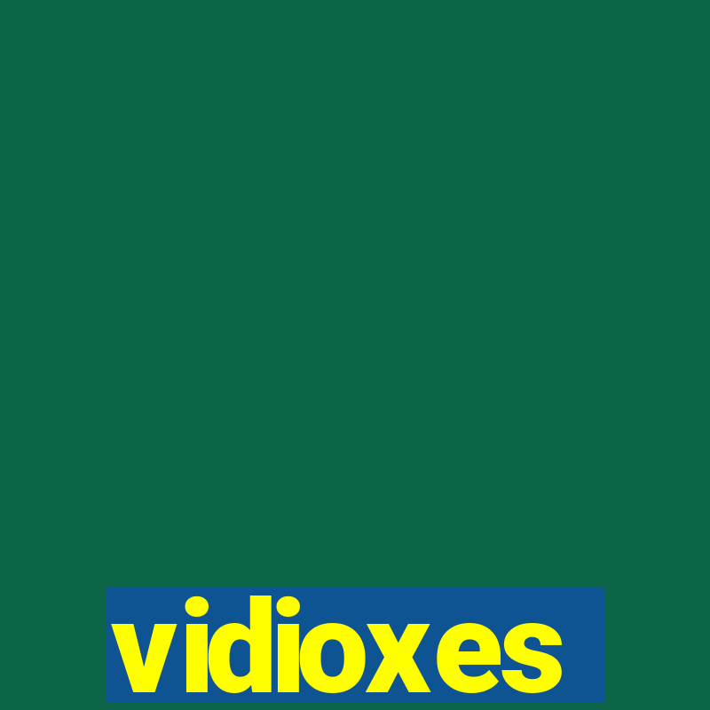 vidioxes