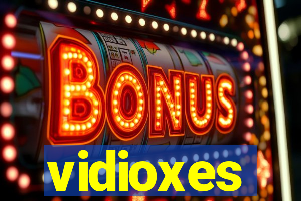 vidioxes