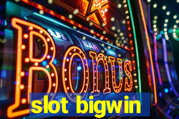 slot bigwin