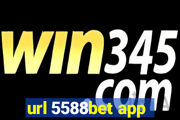 url 5588bet app