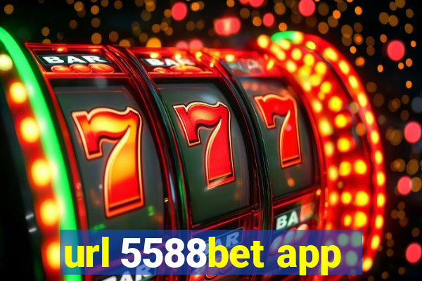 url 5588bet app