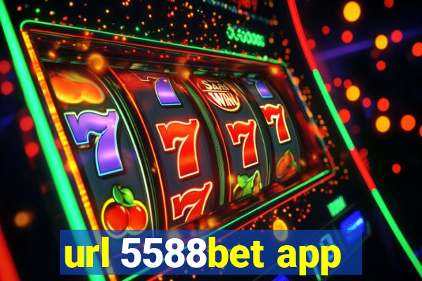 url 5588bet app