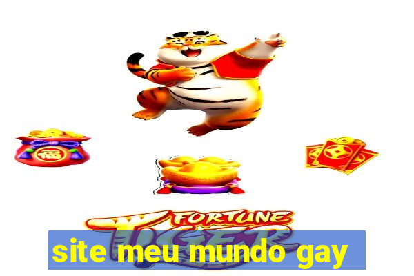 site meu mundo gay