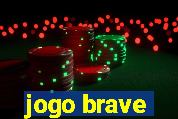 jogo brave