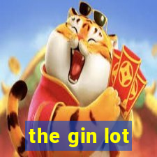 the gin lot