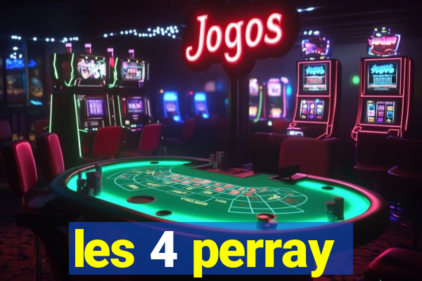 les 4 perray