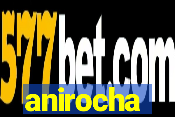 anirocha