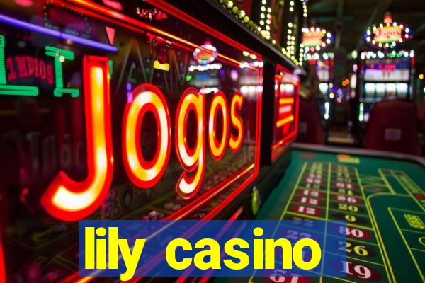 lily casino