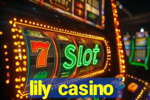 lily casino