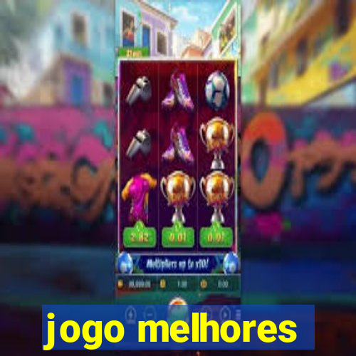 jogo melhores