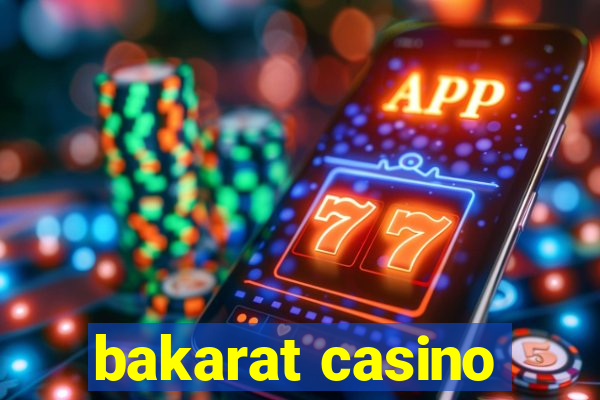 bakarat casino