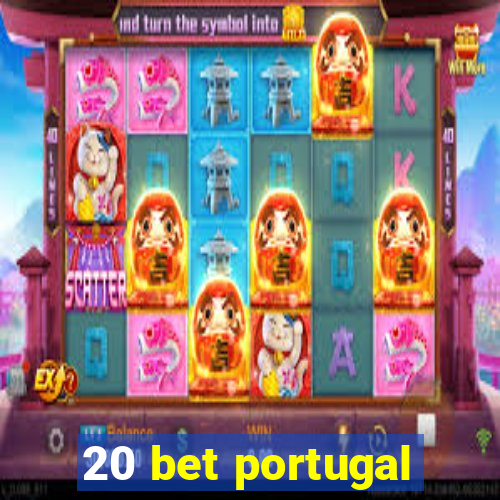 20 bet portugal