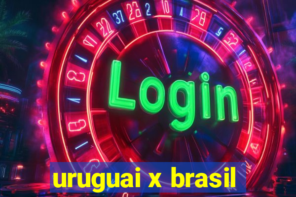 uruguai x brasil