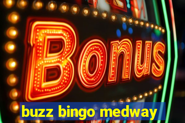 buzz bingo medway