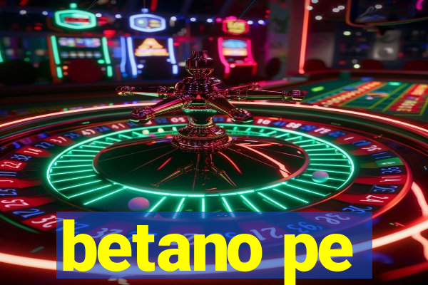 betano pe