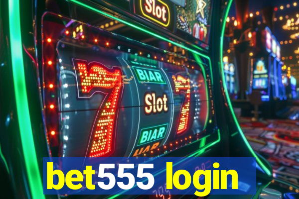 bet555 login