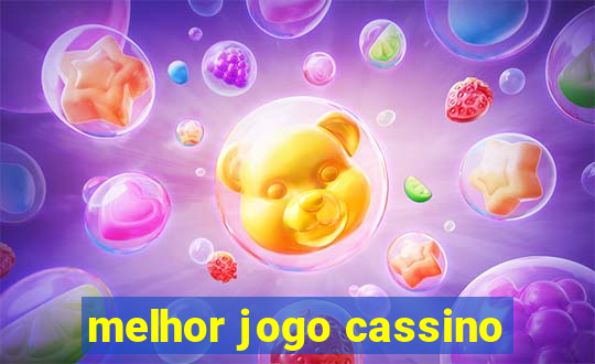 melhor jogo cassino