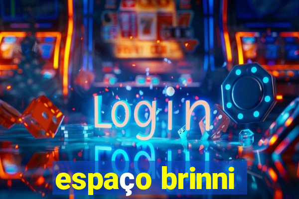 espaço brinni