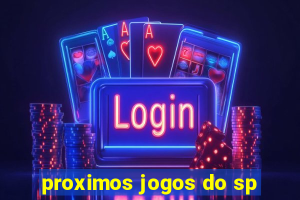 proximos jogos do sp