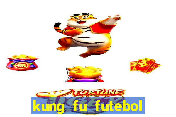 kung fu futebol clube filme completo dublado download via mega