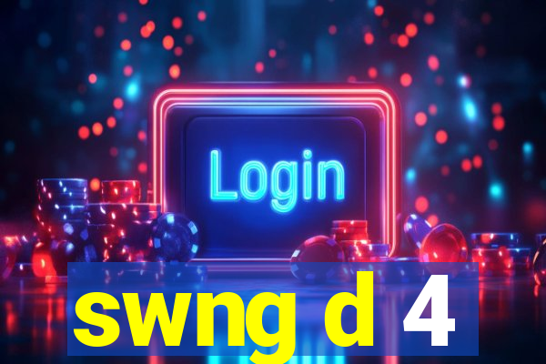 swng d 4