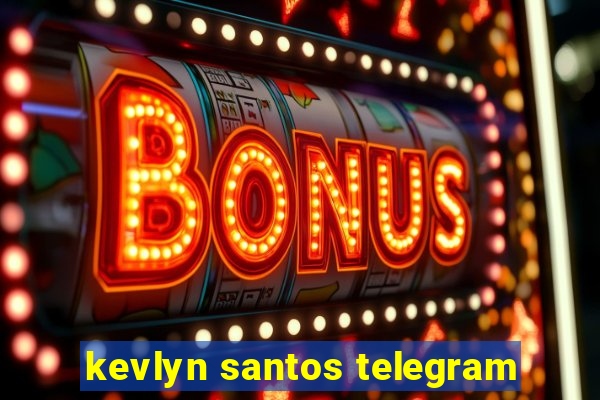 kevlyn santos telegram