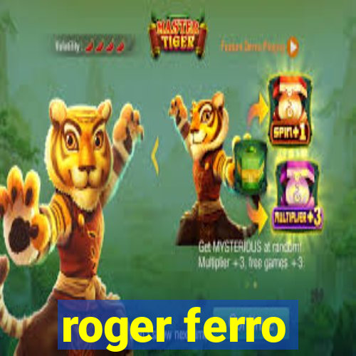 roger ferro