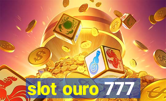 slot ouro 777