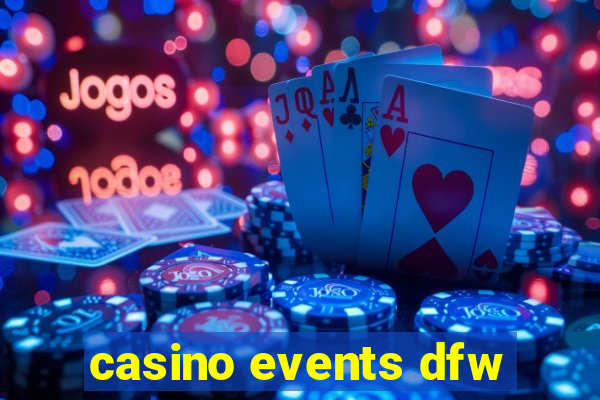 casino events dfw