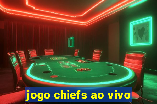 jogo chiefs ao vivo