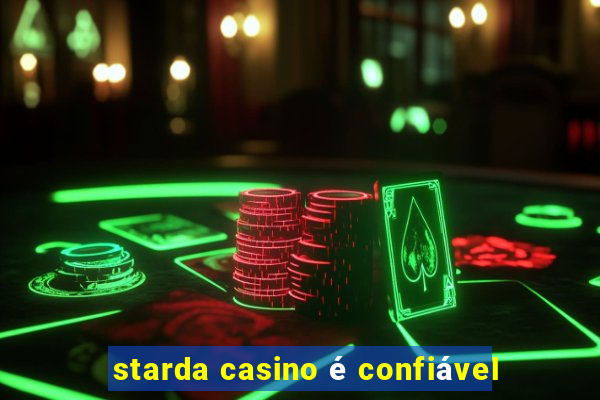 starda casino é confiável